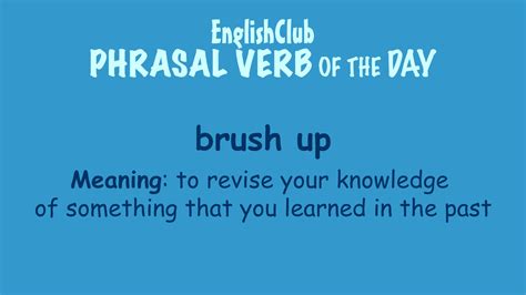 to improve your. . Brushed up synonym
